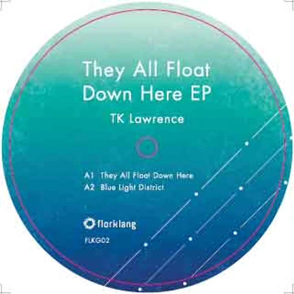 TK Lawrence - They All Float Down Here EP