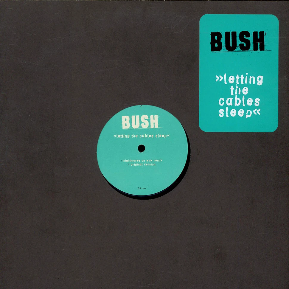 Bush - Letting The Cables Sleep