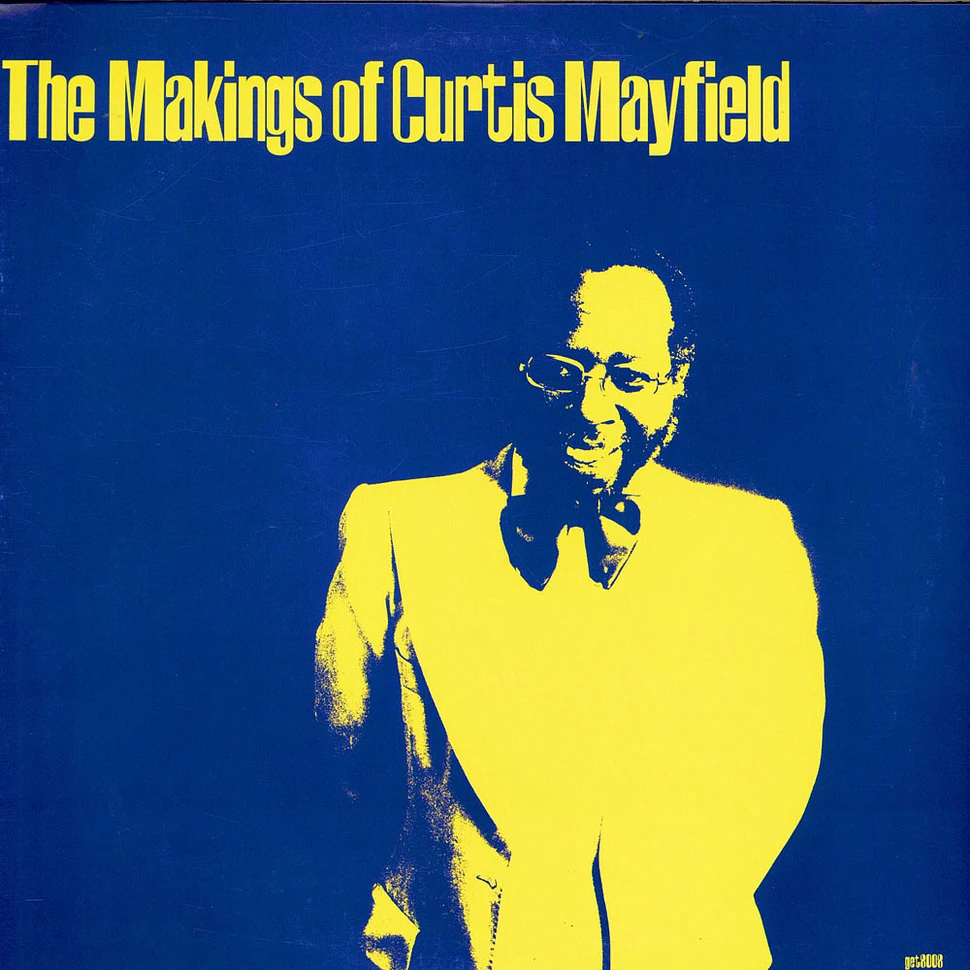 Curtis Mayfield - The Makings Of Curtis Mayfield