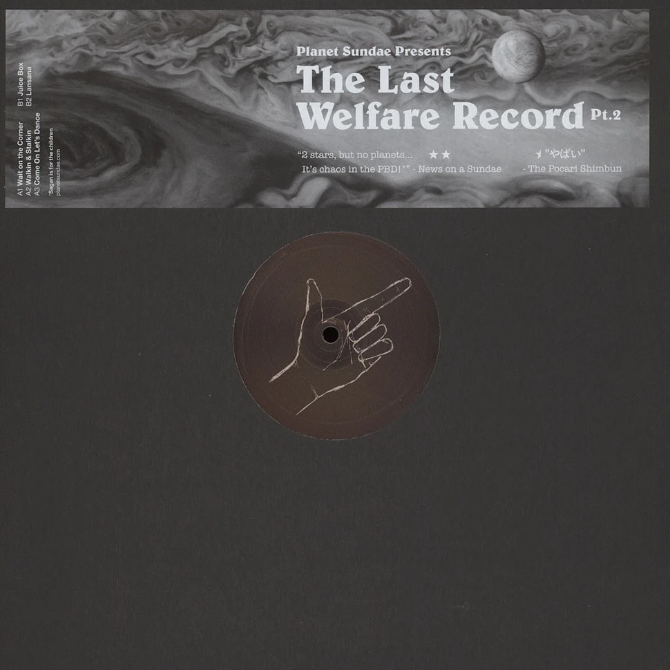 Planet Sundae presents - The Last Welfare Record Part 2