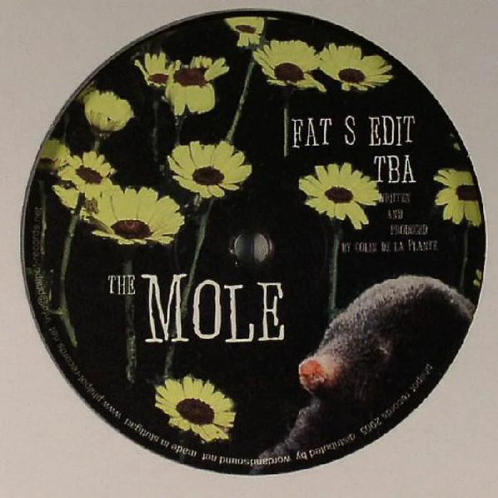 The Mole - Fat S Edit