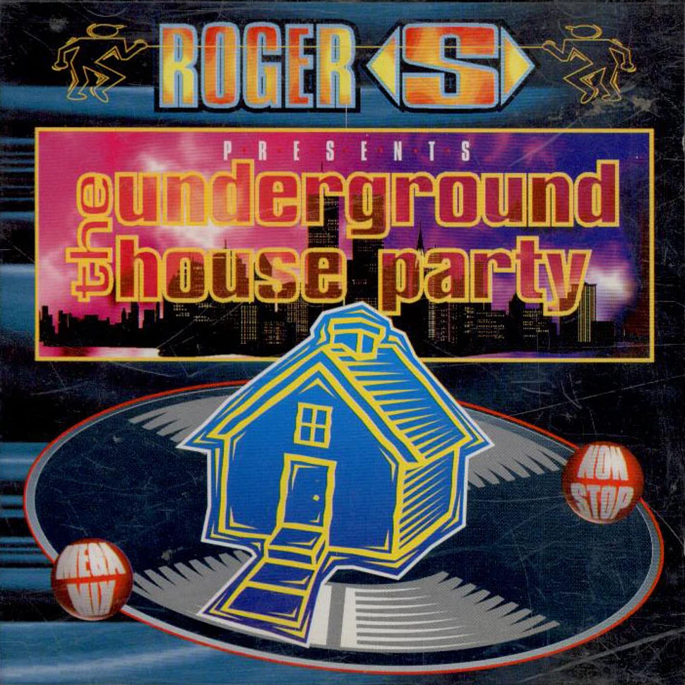 Roger Sanchez - The Underground House Party