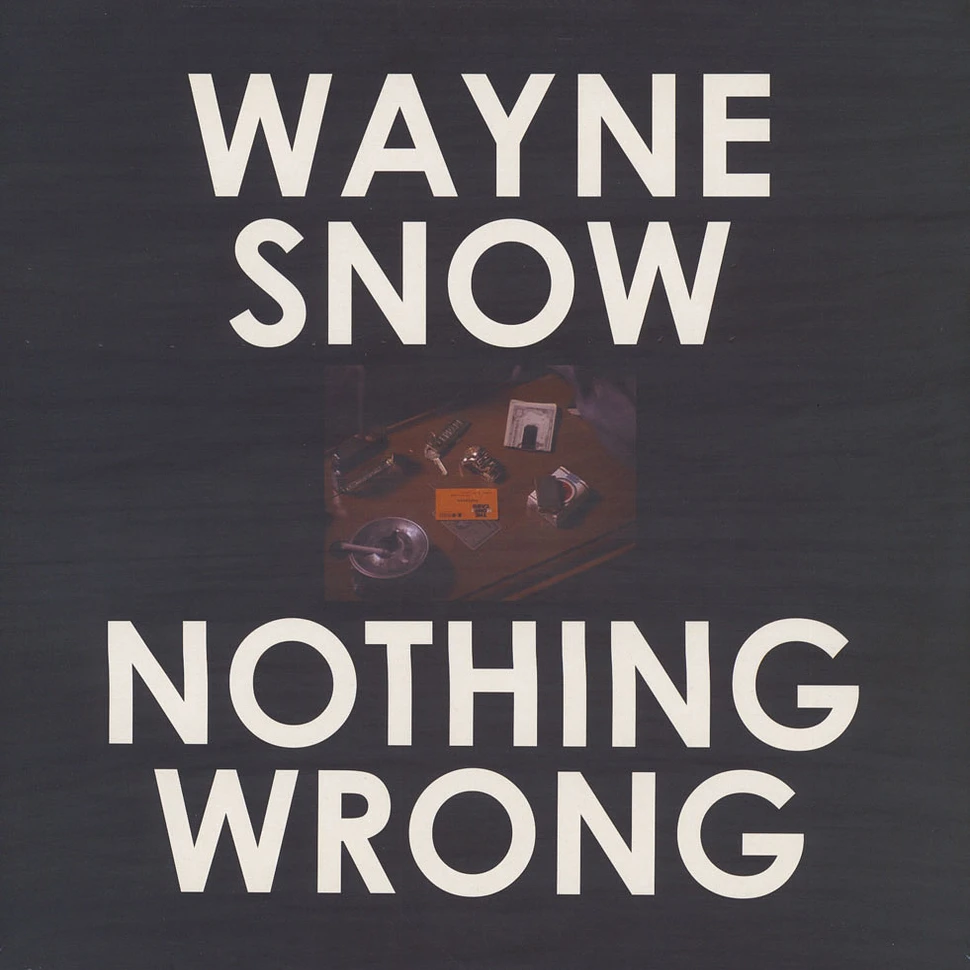 Wayne Snow - Nothing Wrong (Remixes)