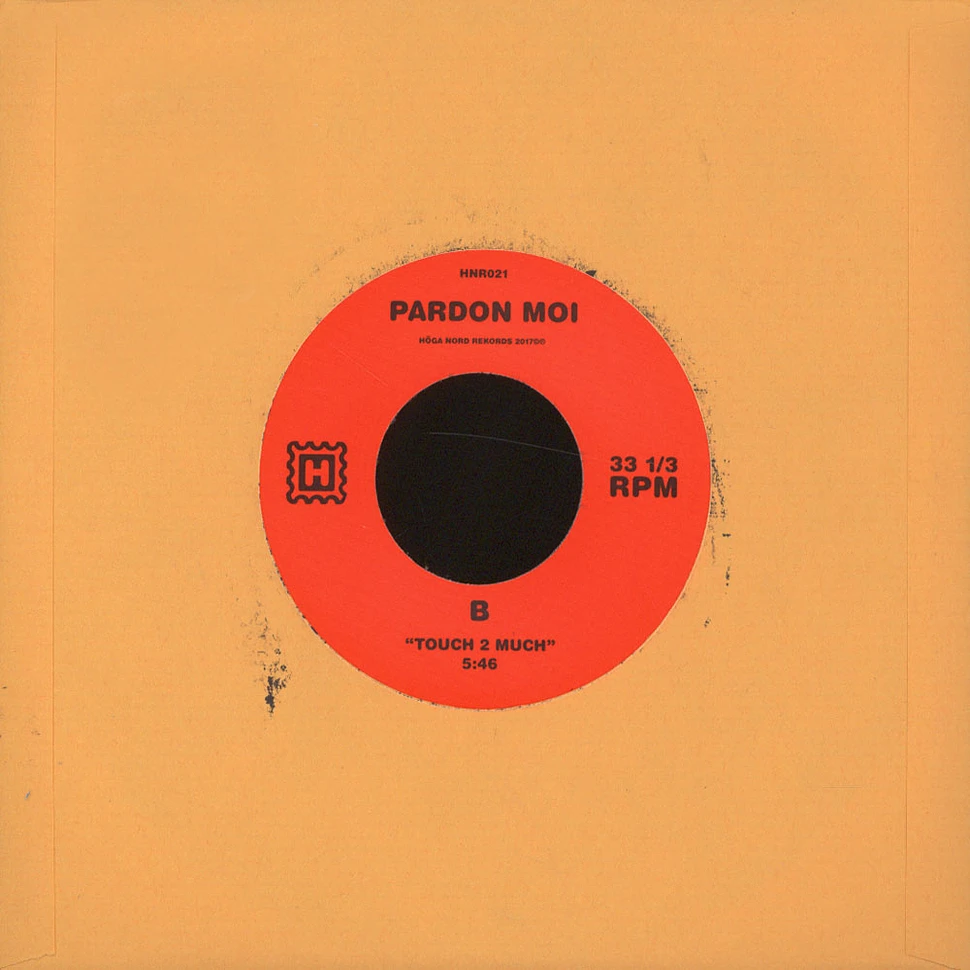 Pardon Moi - Power To The People / Touch 2 Much