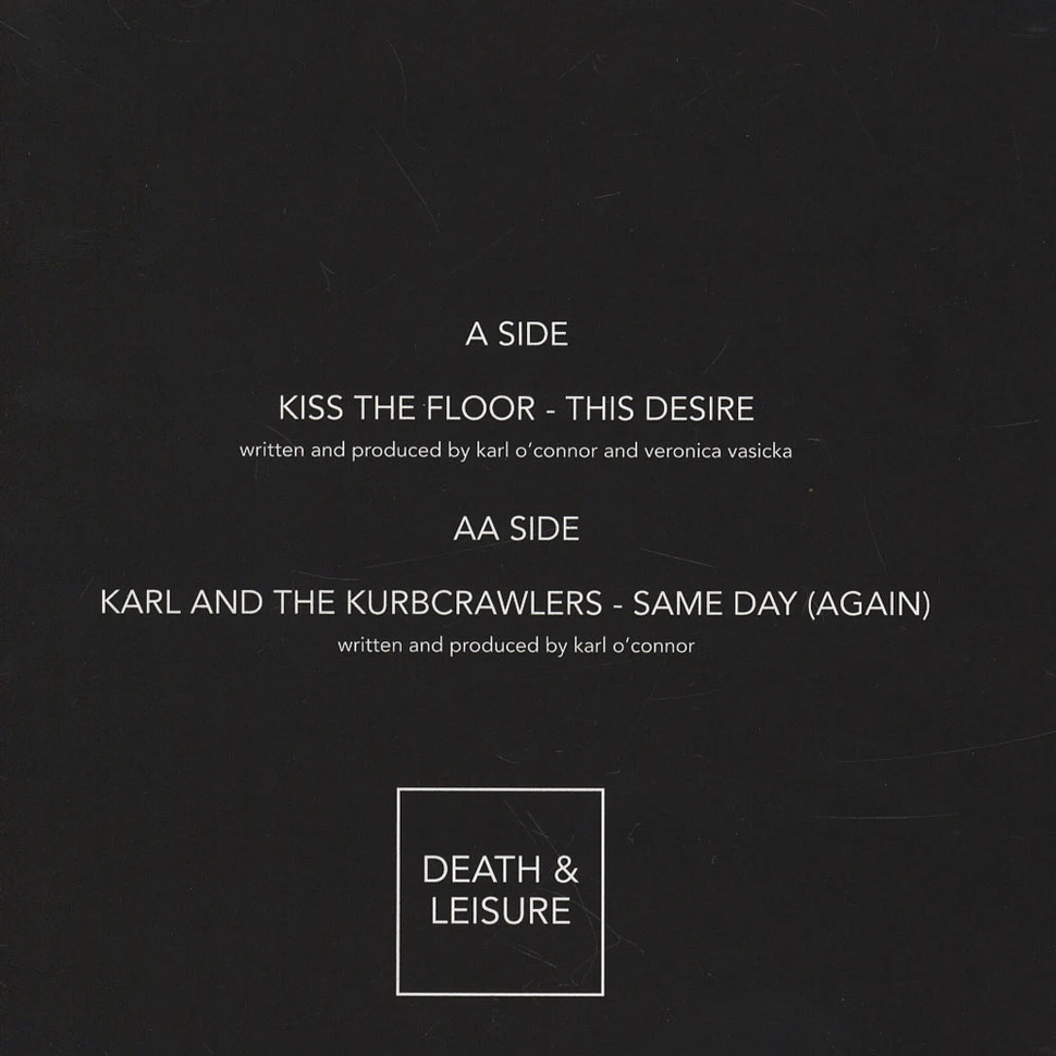 Kiss The Floor & Karl And The Kurbcrawlers - This Desire / Same Day