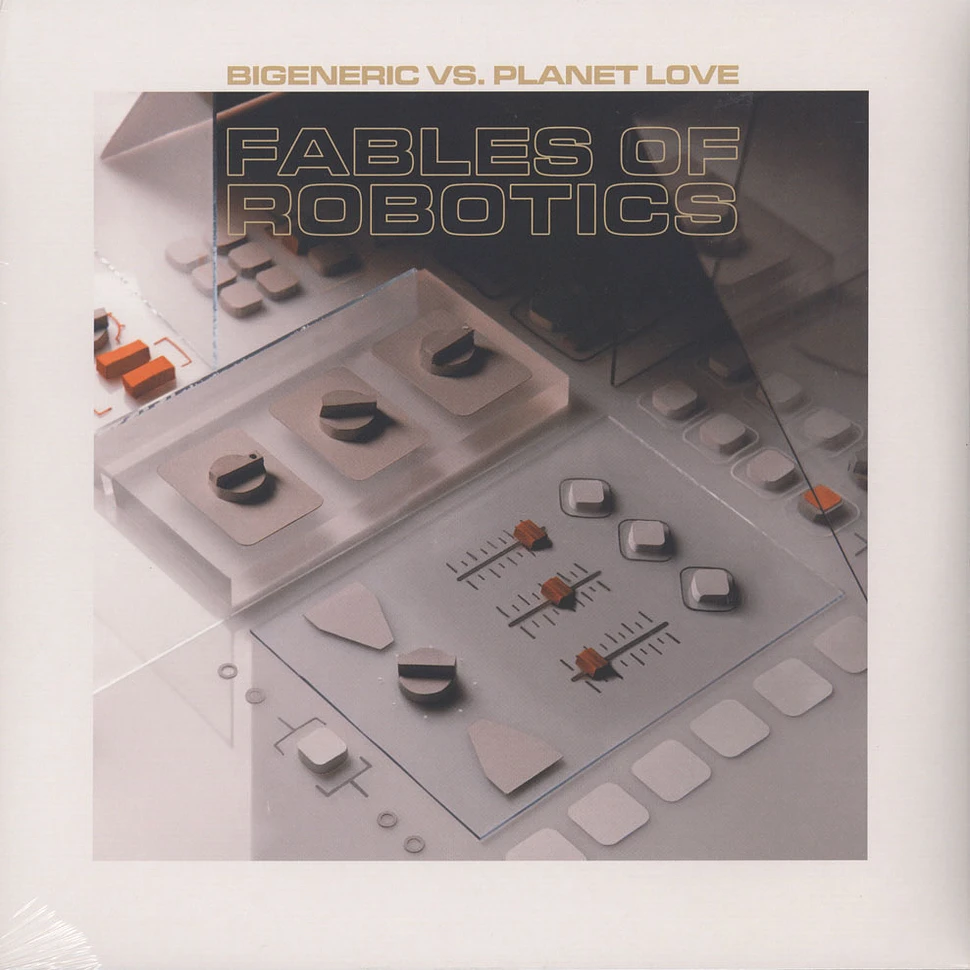 Bigeneric vs. Planet Love - Fables Of Robotics