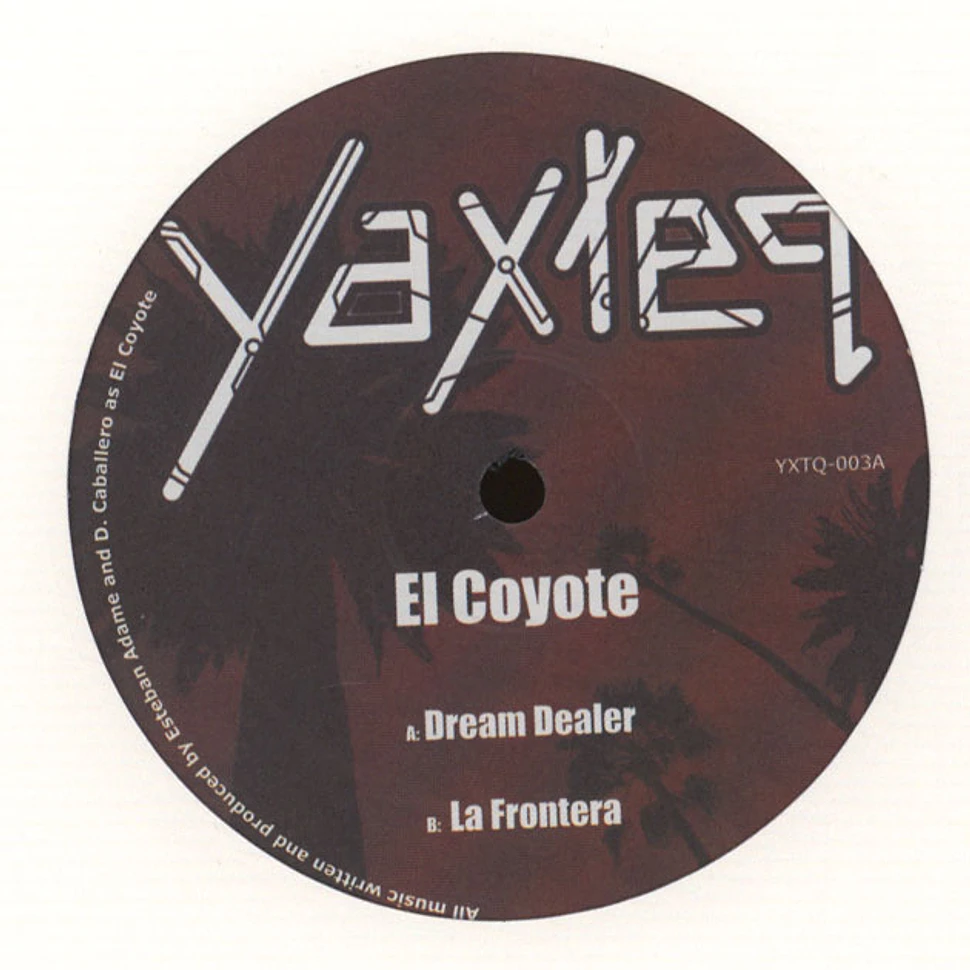 El Coyote (DJ Dex & Esteban Adame) - Dream Dealer