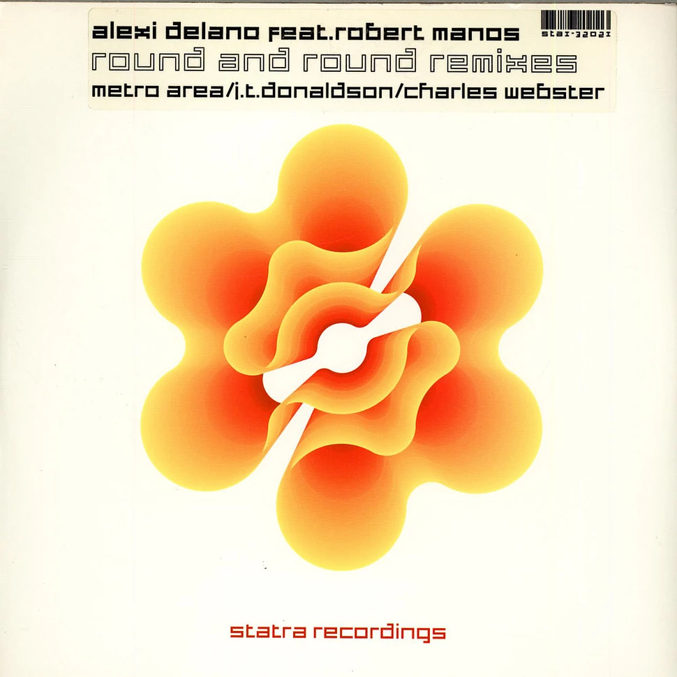 Alexi Delano Feat. Robert Manos - Round And Round (Remixes)