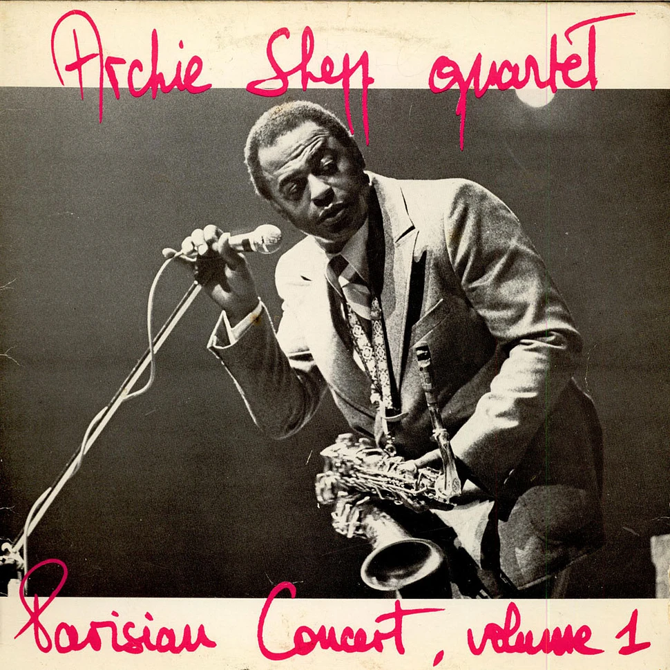Archie Shepp Quartet - Parisian Concert, Volume 1