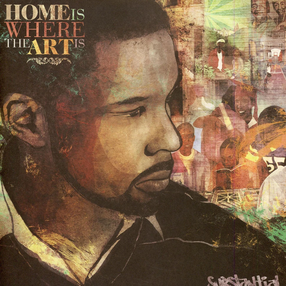 Substantial - Home Is Where The Art Is