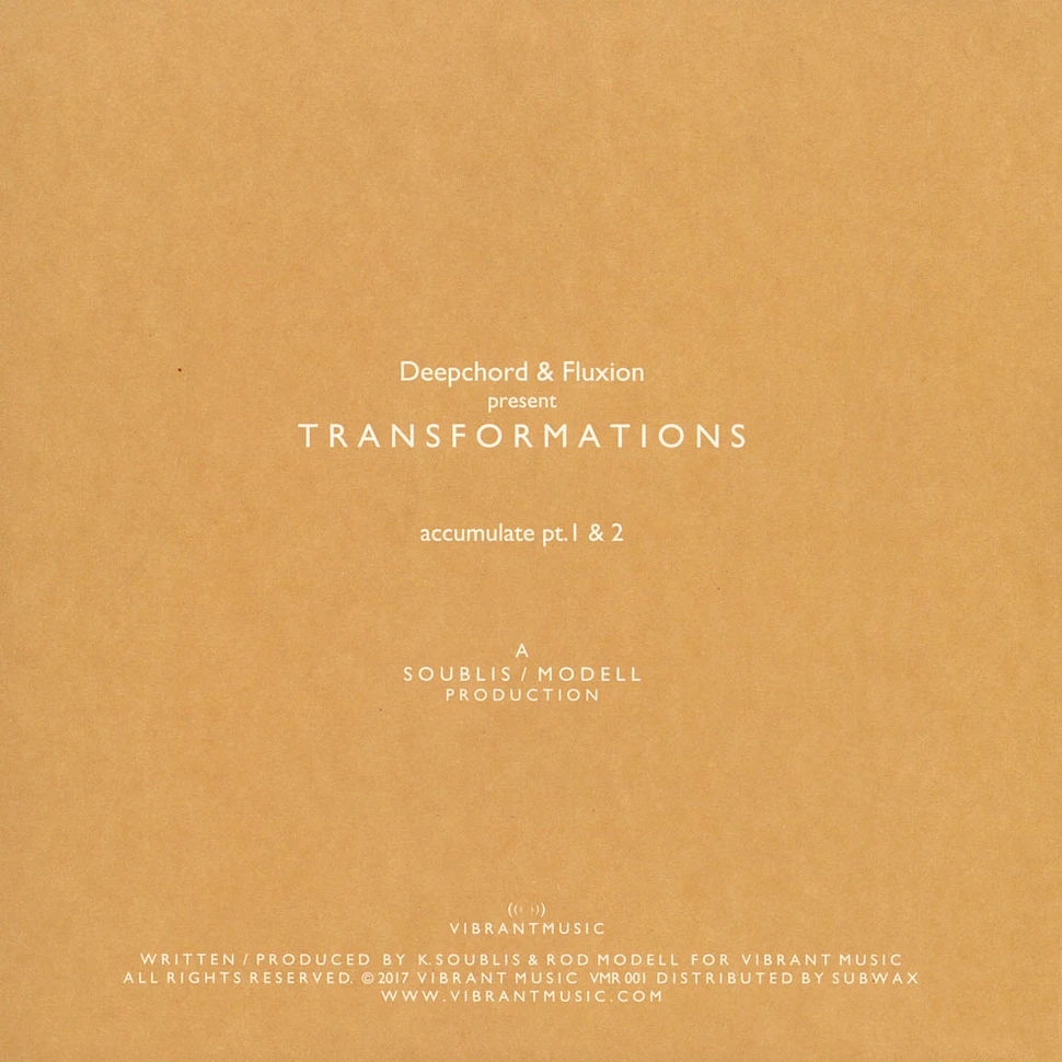 Deepchord & Fluxion present Transformations - Accumulate EP