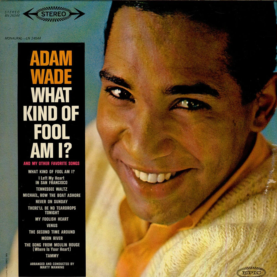 Adam Wade - What Kind Of Fool Am I?
