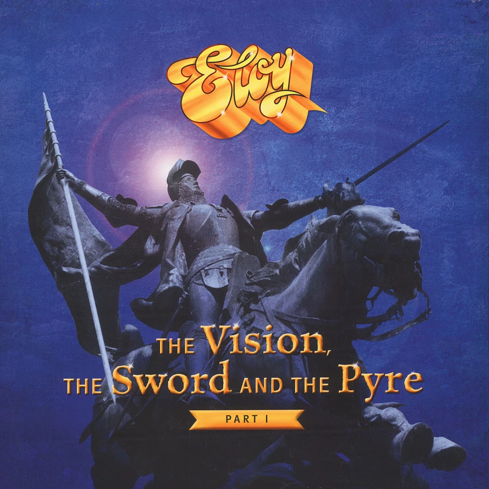 Eloy - The Vision, The Sword And The Pyre (Part 1)