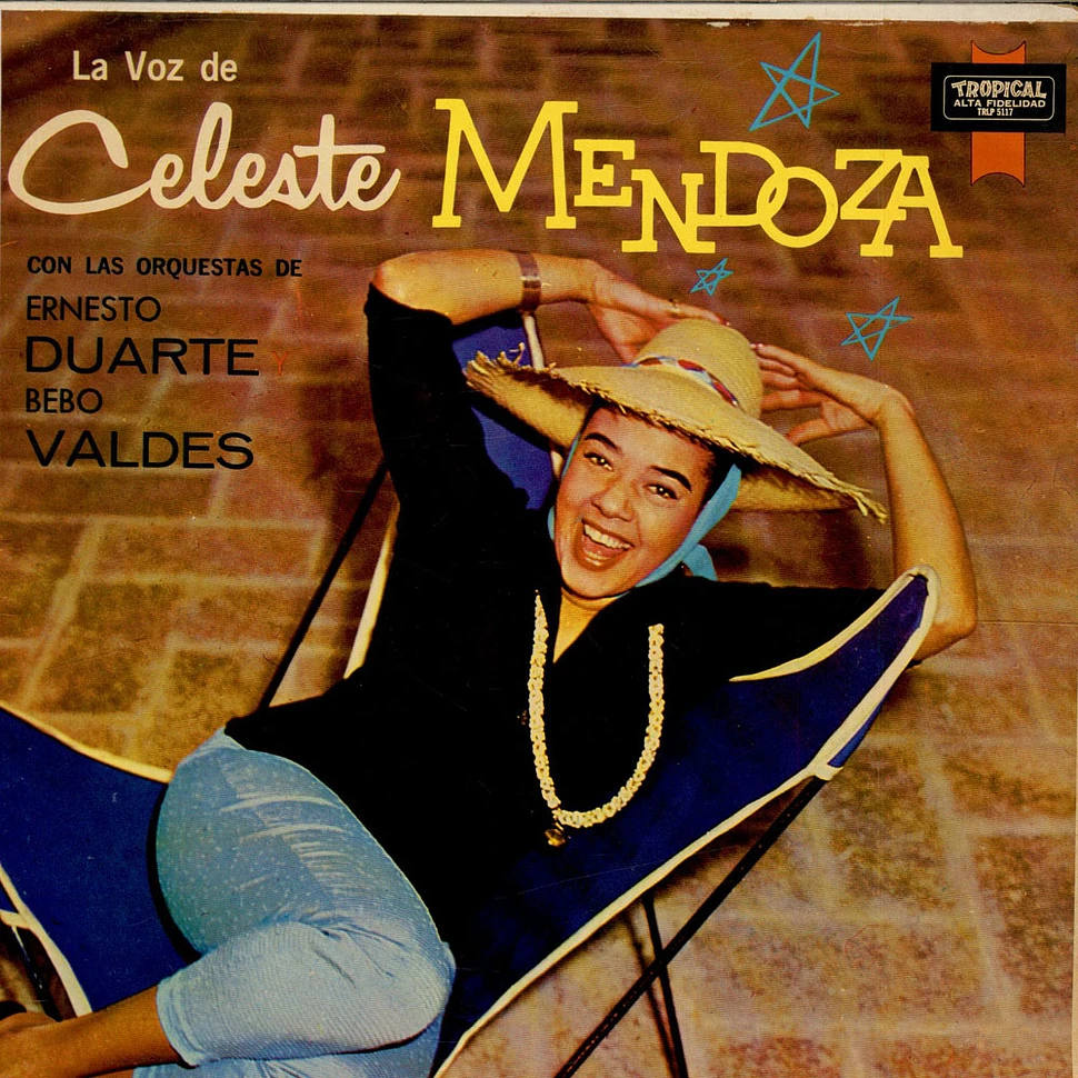 Celeste Mendoza Con Bebo Valdes Y Su Orquesta Y Ernesto Duarte Y Su Orquesta - La Voz De Celeste Mendoza