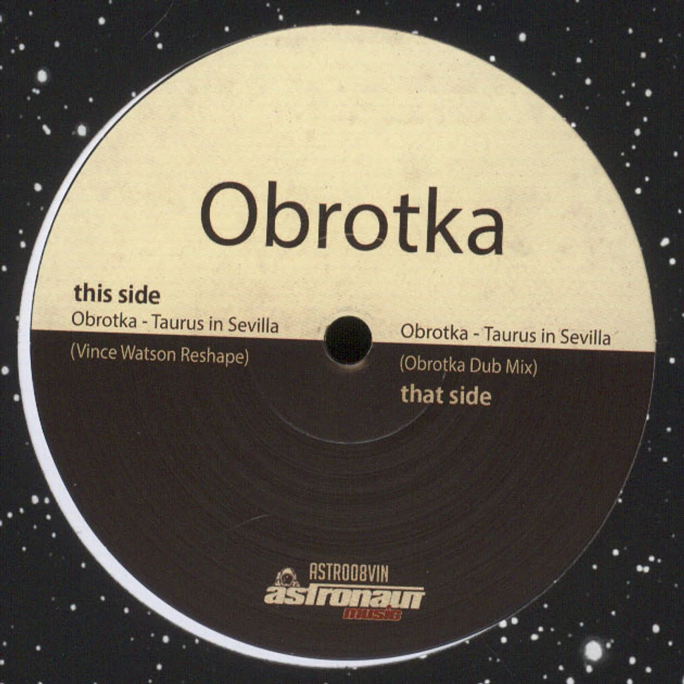 Obrotka & Vince Watson - Taurus In Sevilla Remixes