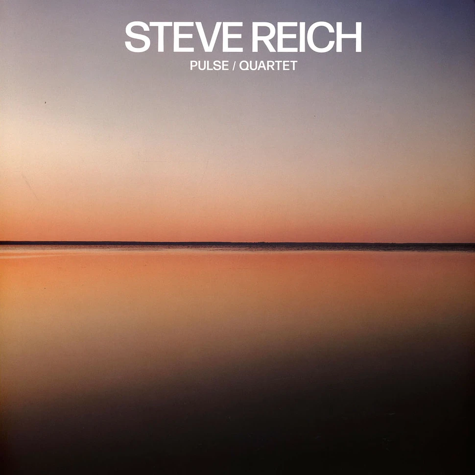 Steve Reich - Pulse / Quartet