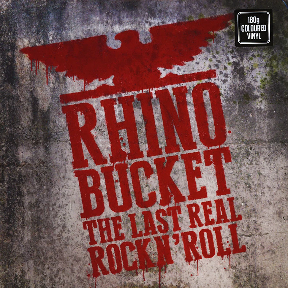 Rhino Bucket - The Last Real Rock N'roll
