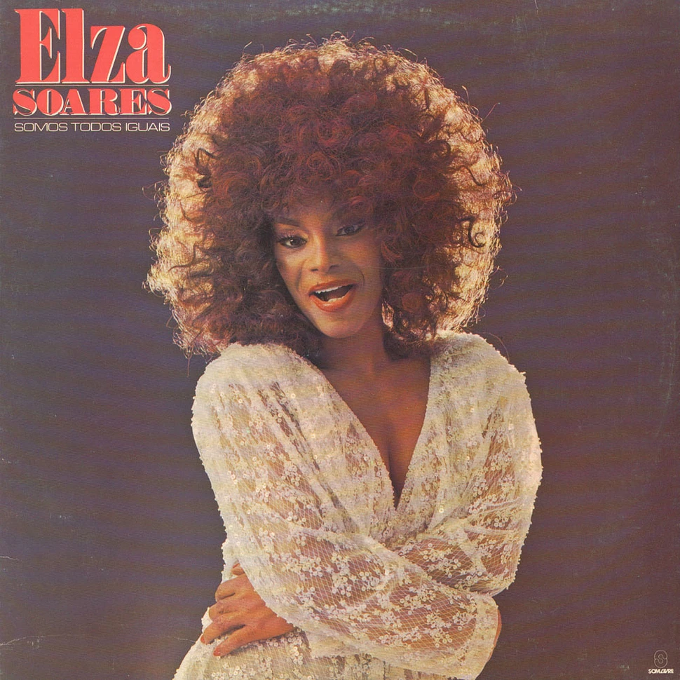 Elza Soares - Somos Todos Iguais