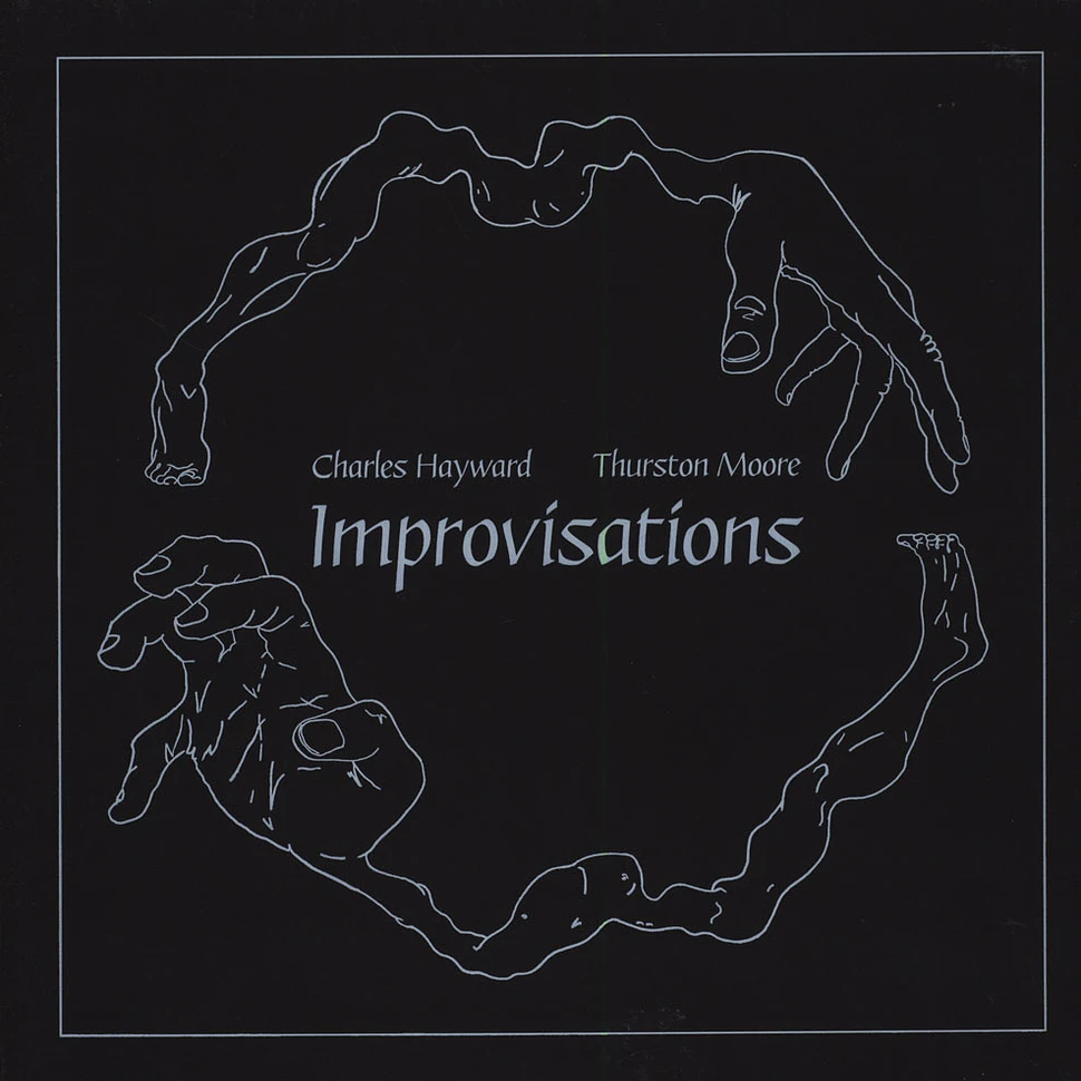 Charles Hayward & Thurston Moore - Improvisations