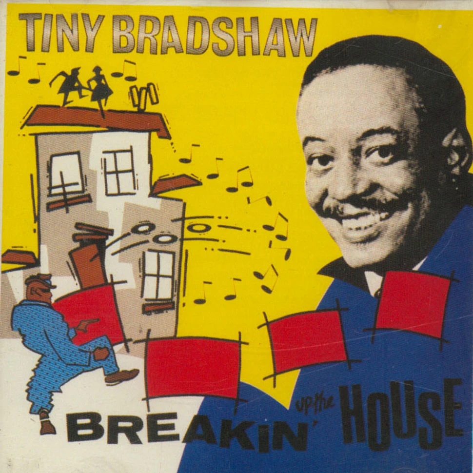 Tiny Bradshaw - Breakin' Up The House