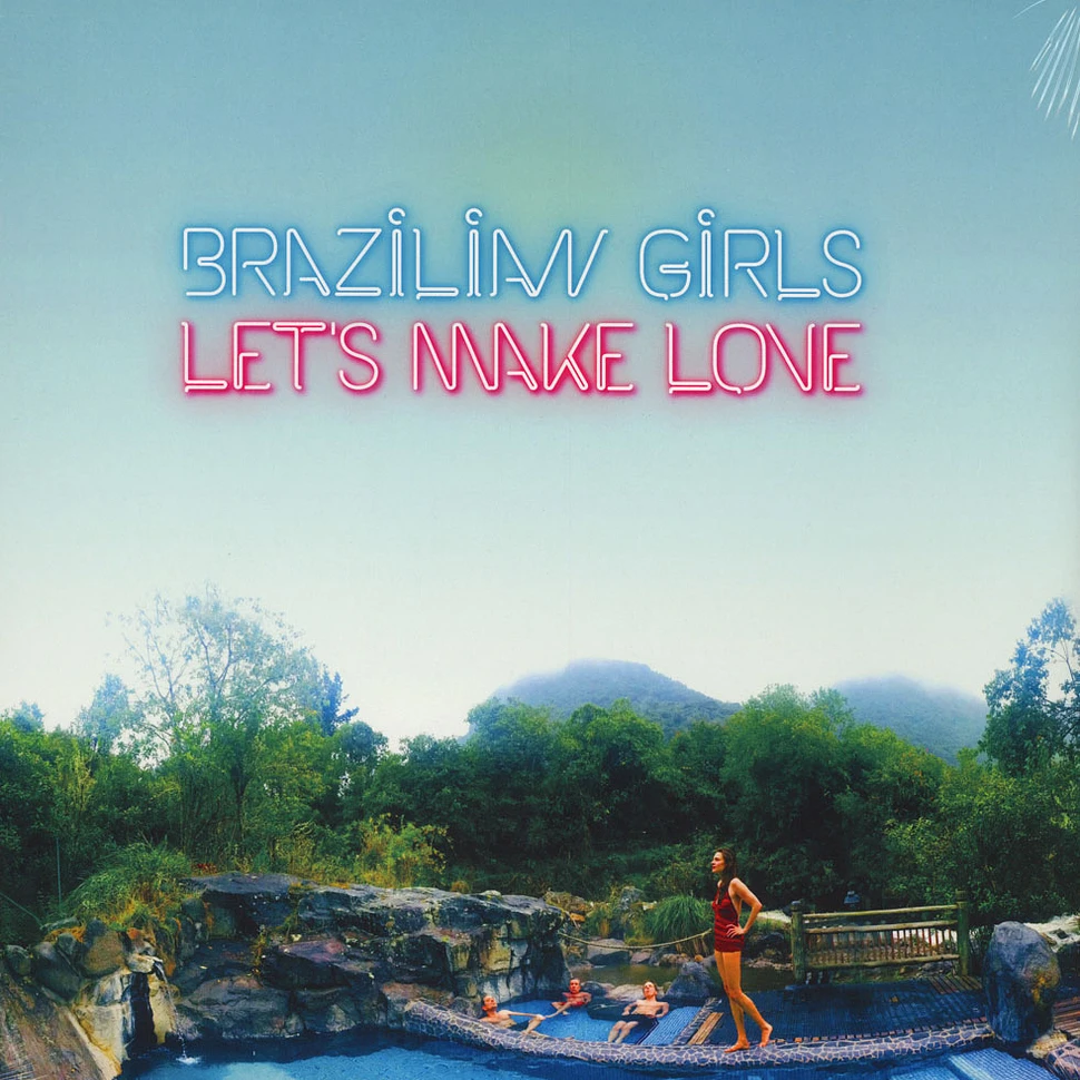 Brazilian Girls - Let's Make Love