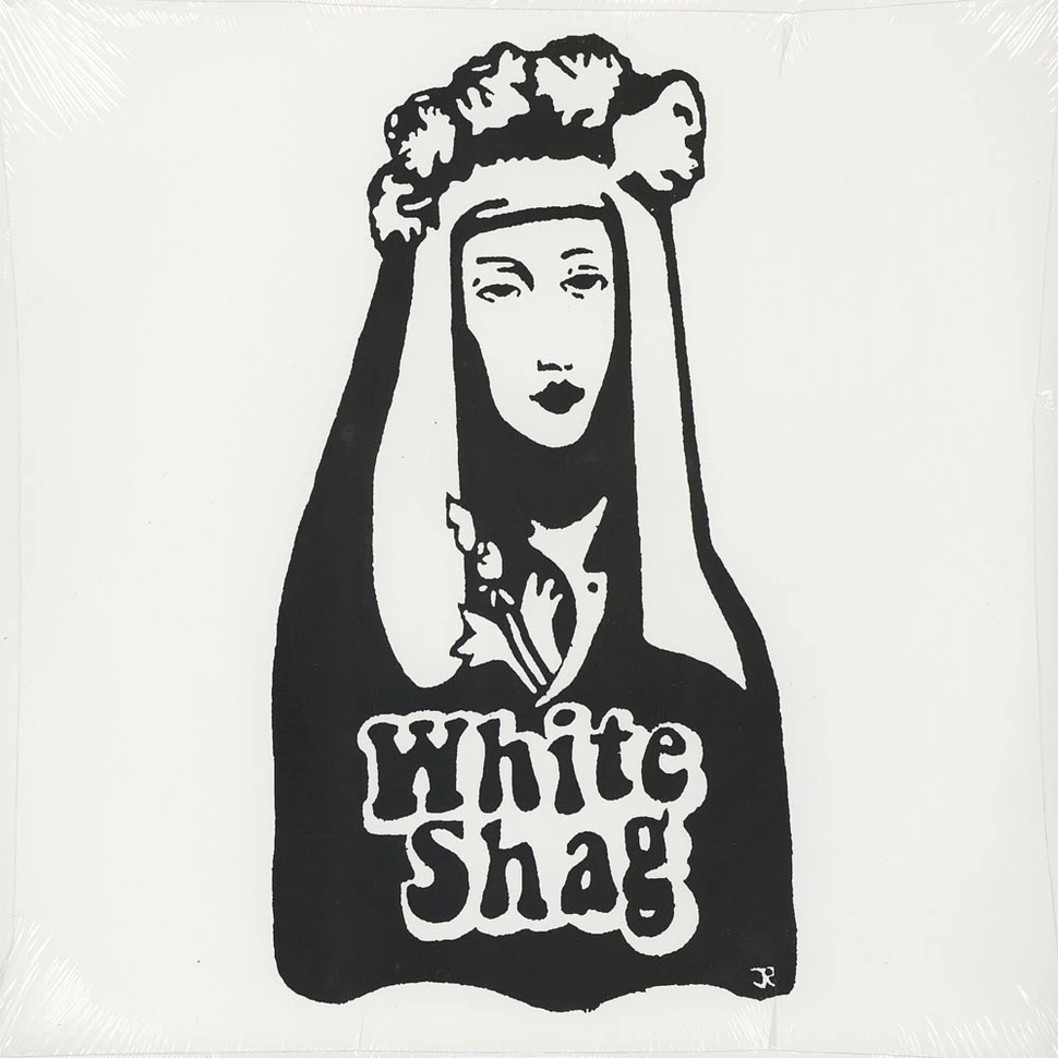 White Shag - White Shag White Vinyl Edition