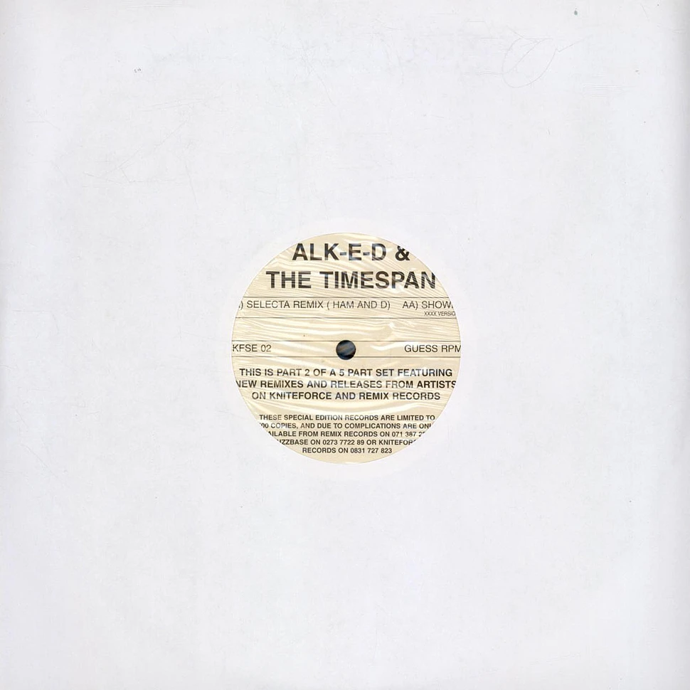 Alk-E-D / The Timespan - Selecta / Shown (Remixes)