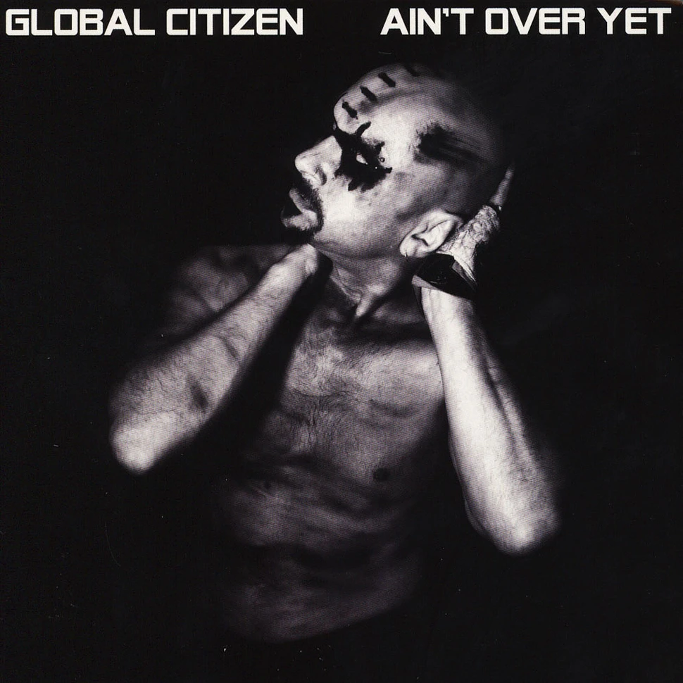 Global Citizen - Ain't Over Yet Grey Vinyl Edition