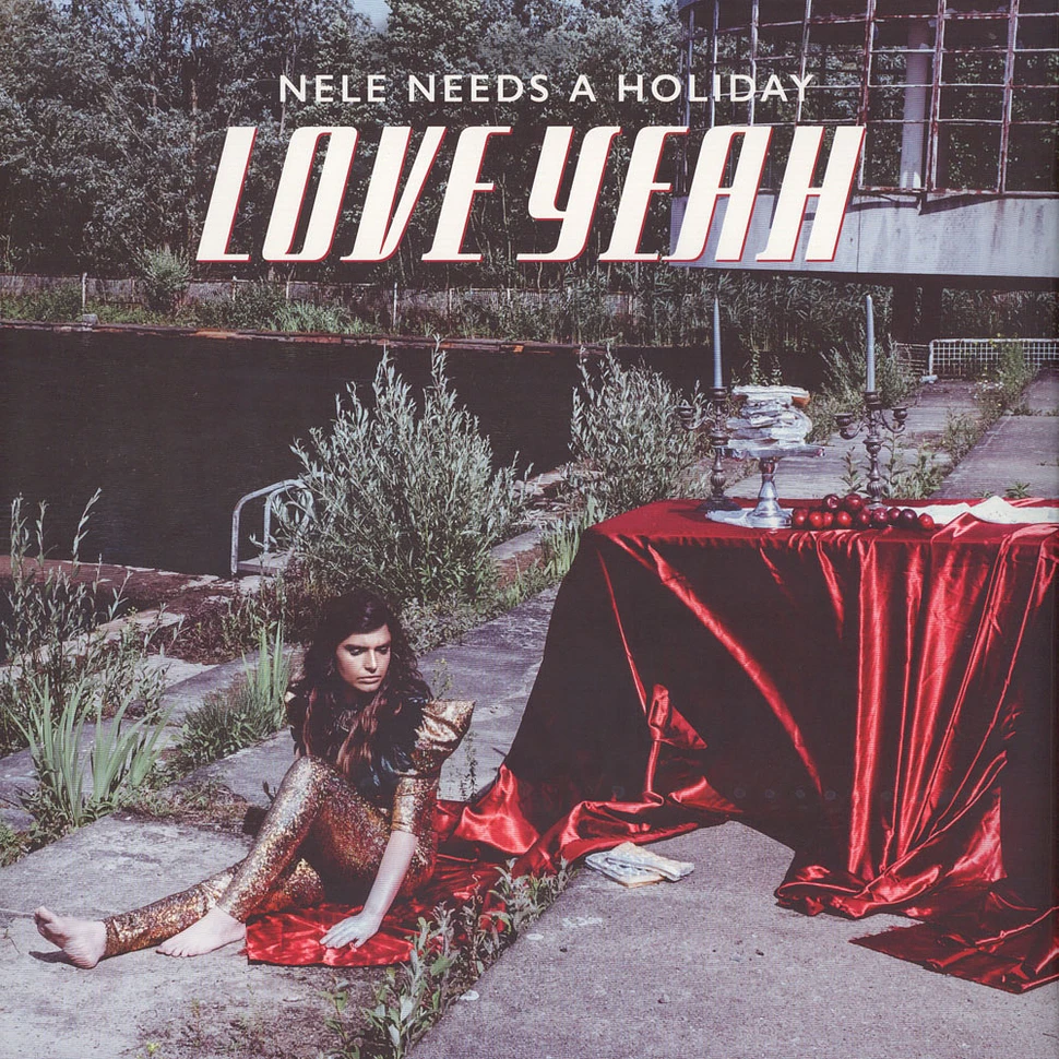 Nele Needs A Holiday - Love Yeah