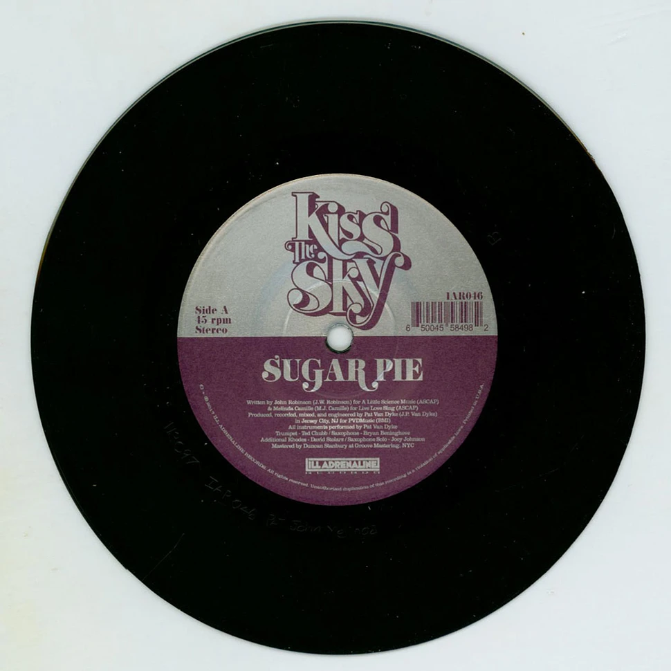 Kiss The Sky (Melinda Camille, John Robinson & Pat Van Dyke) - Sugar Pie / Glory