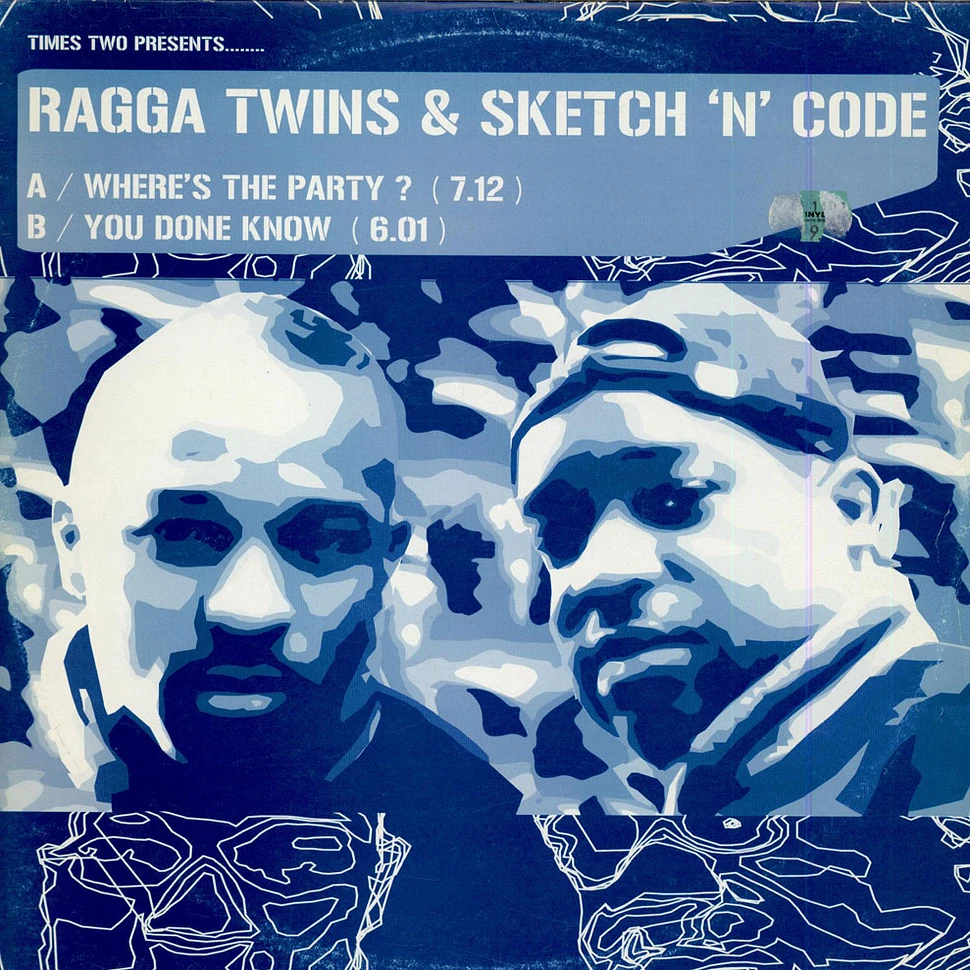 The Ragga Twins & Sketch & DJ Code - Where's The Party ? / You Done Know