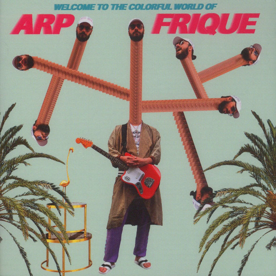 Arp Frique - Welcome To The Colorful World Of Arp Frique