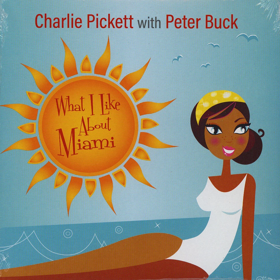 Charlie Pickett with Peter Buck - What I Like About Miami