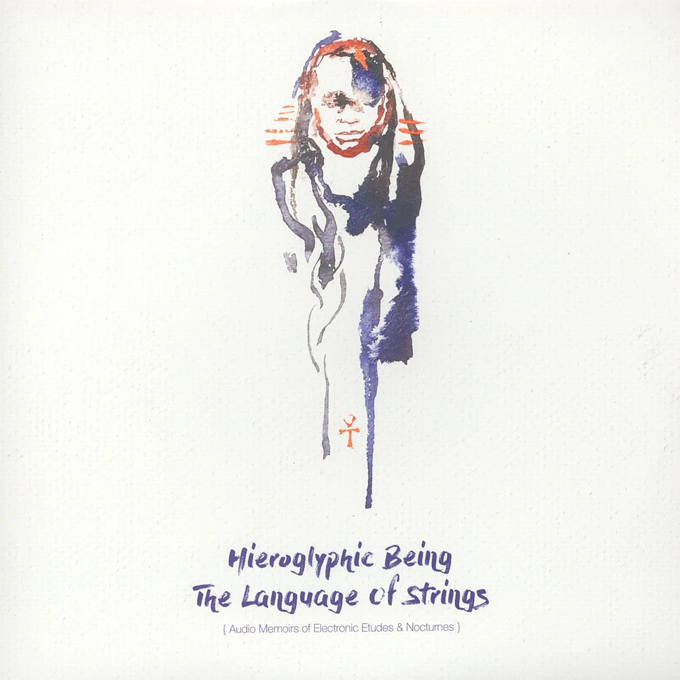 Hieroglyphic Being - The Language Of Strings
