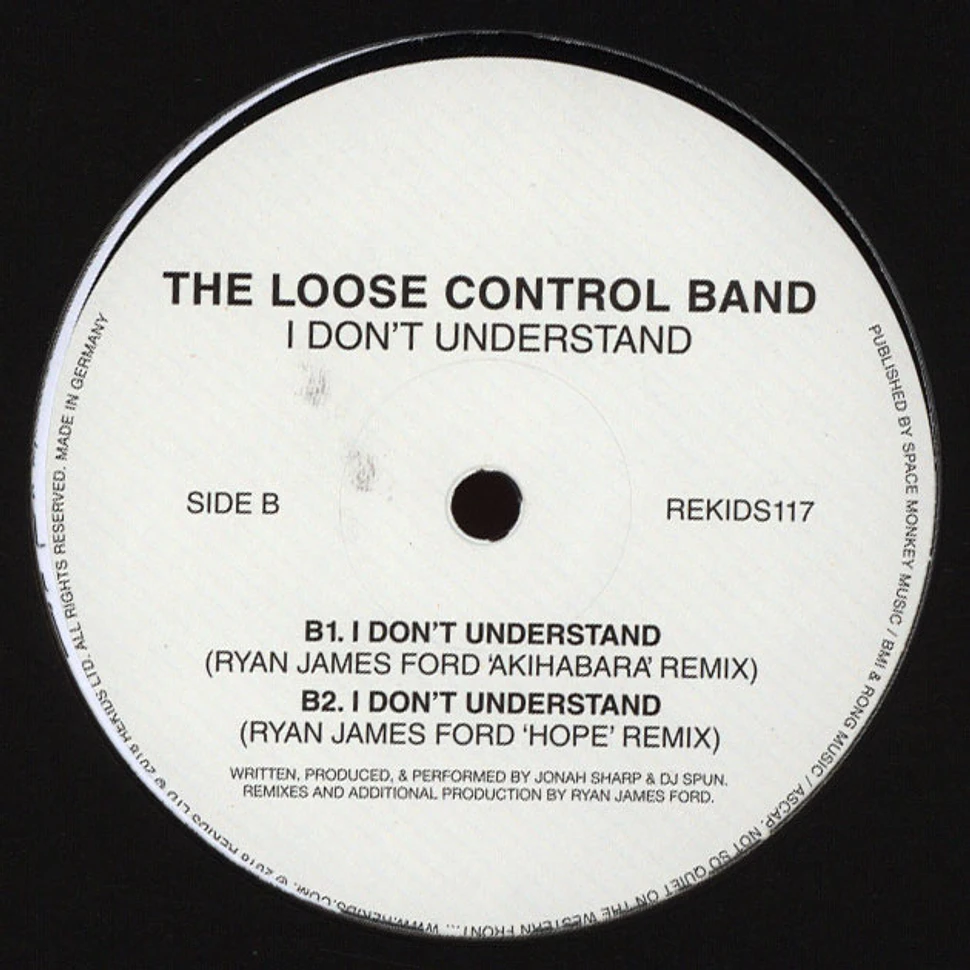 The Loose Control Band - I Don't Understand Radio Slave & Ryan James Ford Remixes