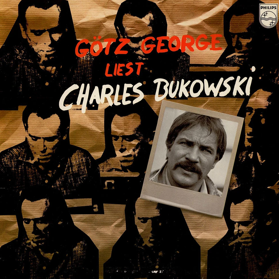 Götz George Liest Charles Bukowski - Götz George Liest Charles Bukowski