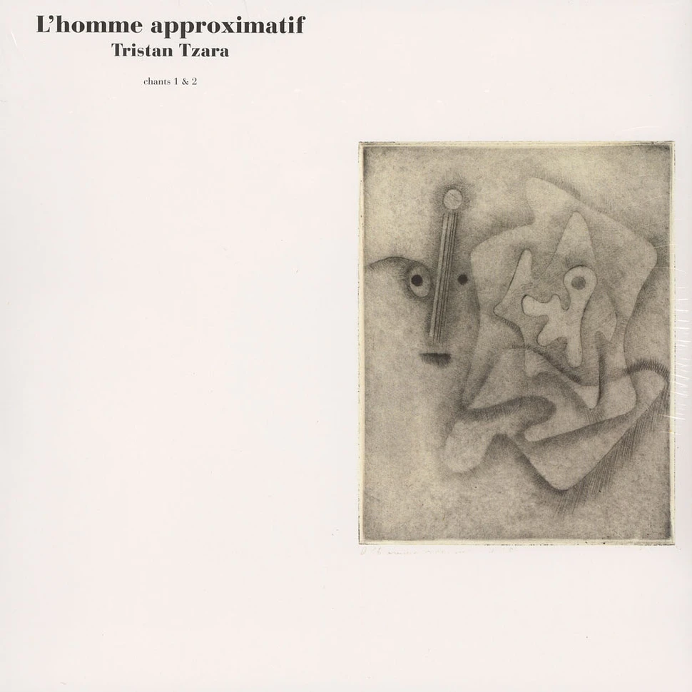 V.A. - Tristan Tzara: L'Homme Approximatif Chants 1 & 2