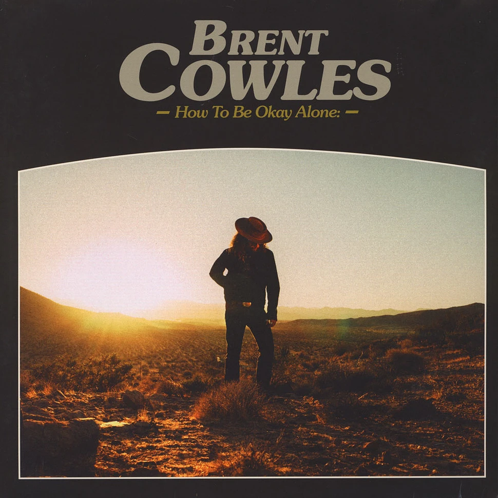Brent Cowles - How To Be Okay Alone