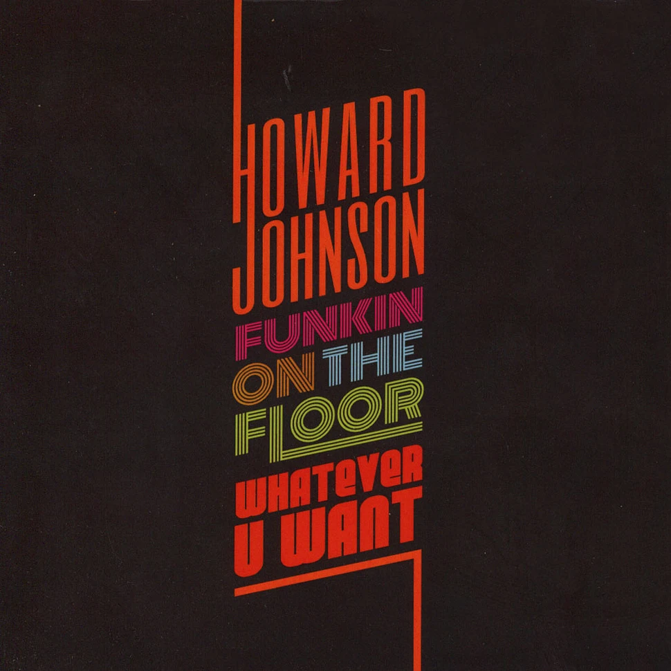 Howard Johnson - Funkin On The Floor / Whatever U Want