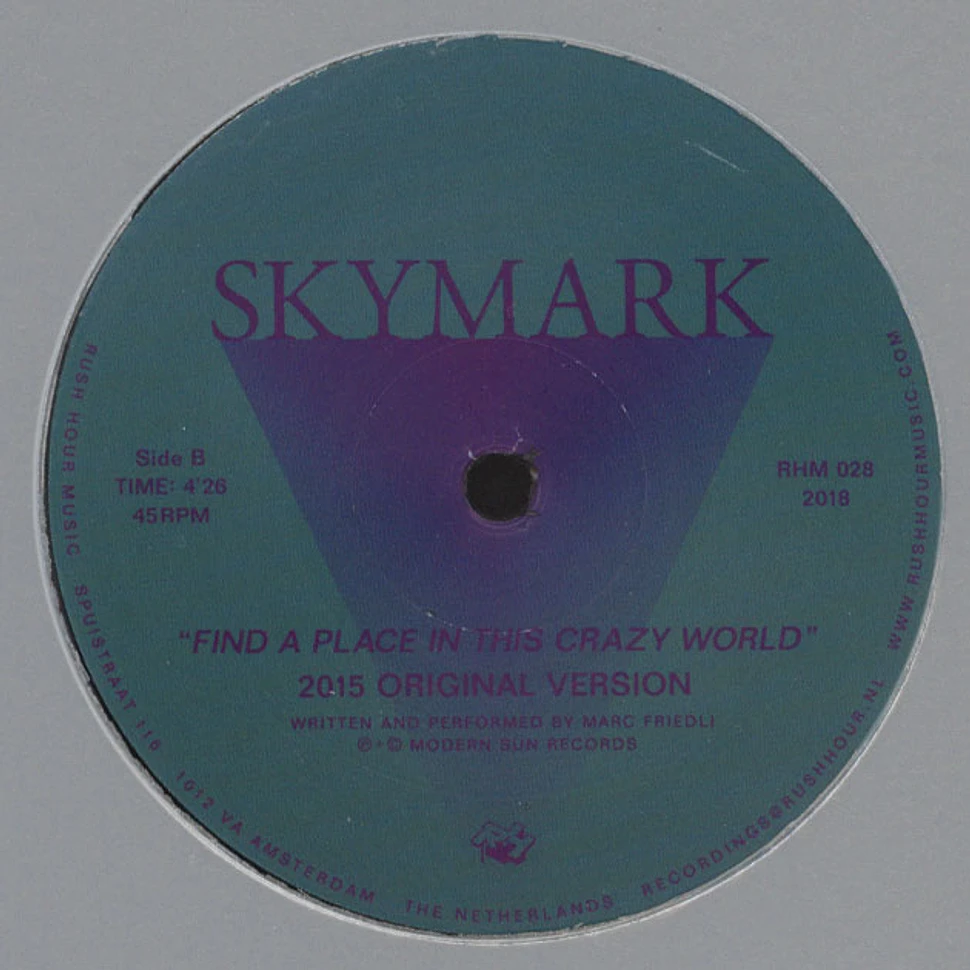 Skymark - Find A Place In This Crazy World