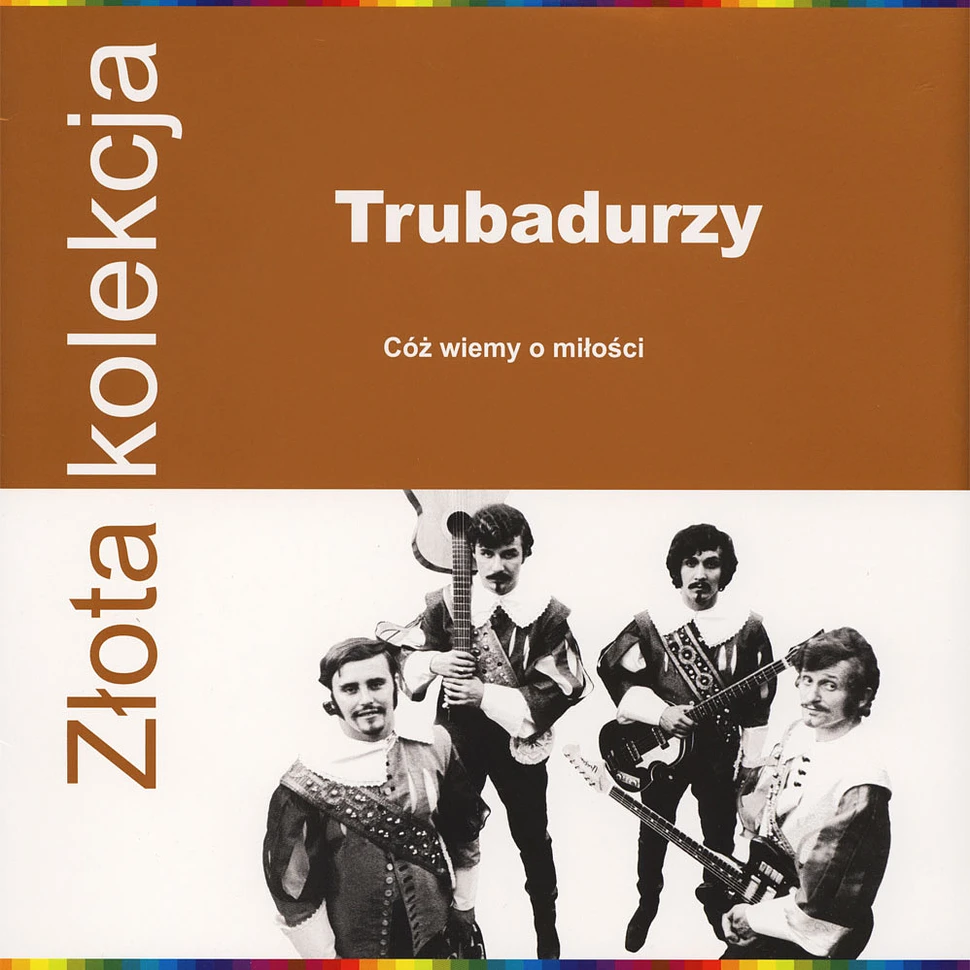 Trubadurzy - Coz Wiemy O Milosci