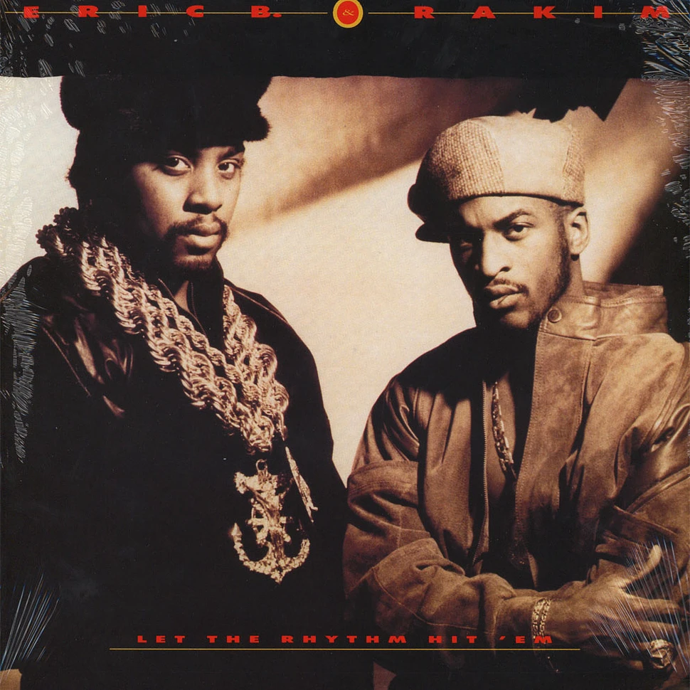 Eric B. & Rakim - Let The Rhythm Hit Em