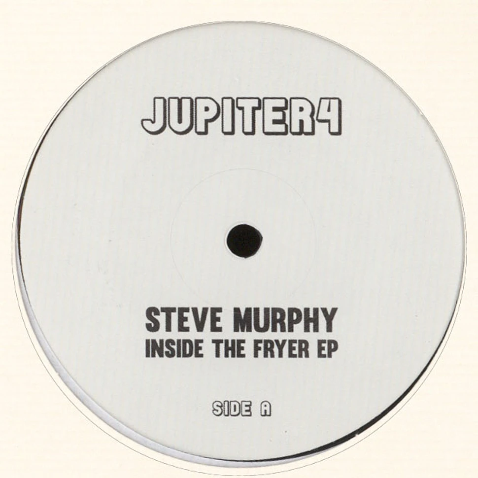 Steve Murphy - Inside The Fryer EP