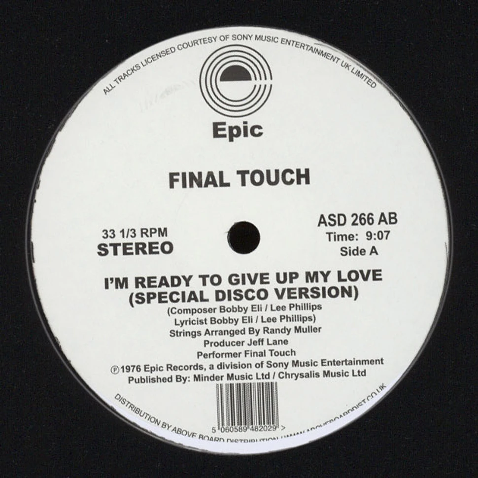Final Touch - I'm Ready To Give Up My Love (Special Disco Version)