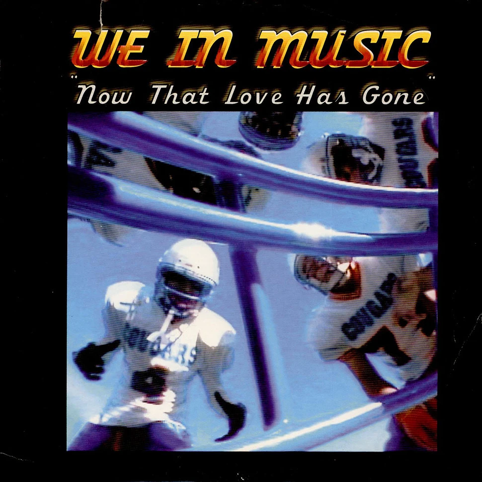 We In Music - Now That Love Has Gone