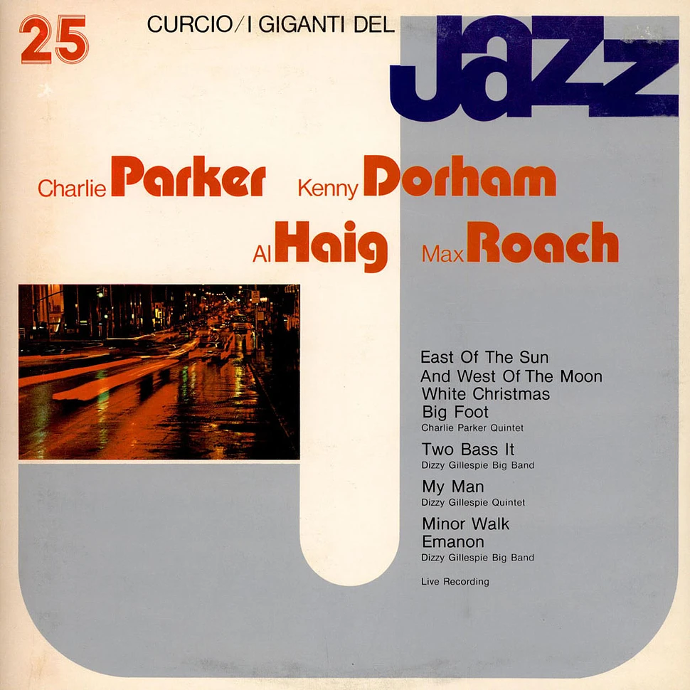 Charlie Parker / Kenny Dorham / Al Haig / Max Roach - I Giganti Del Jazz Vol. 25