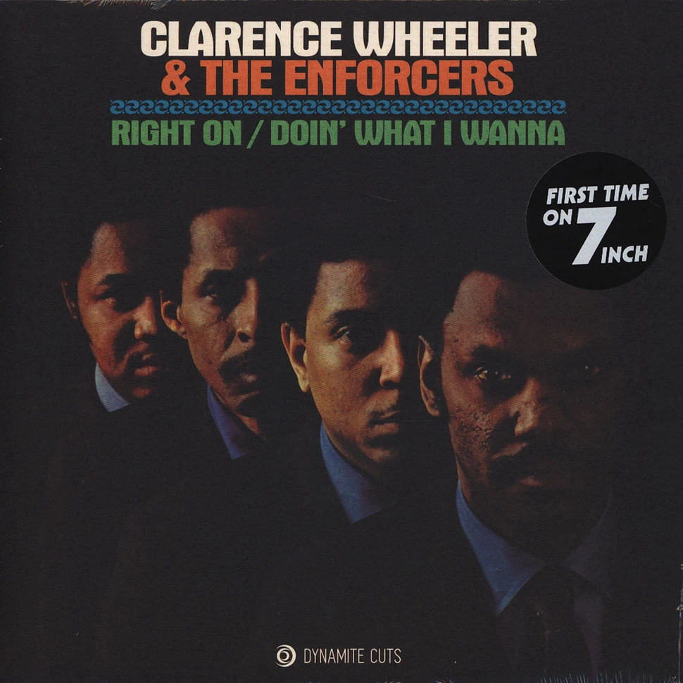 Clarence Wheeler & The Enforcers - Right On / Doin` What We Wanna