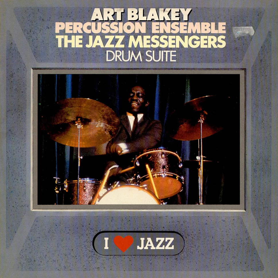 The Art Blakey Percussion Ensemble / Art Blakey & The Jazz Messengers - Drum Suite