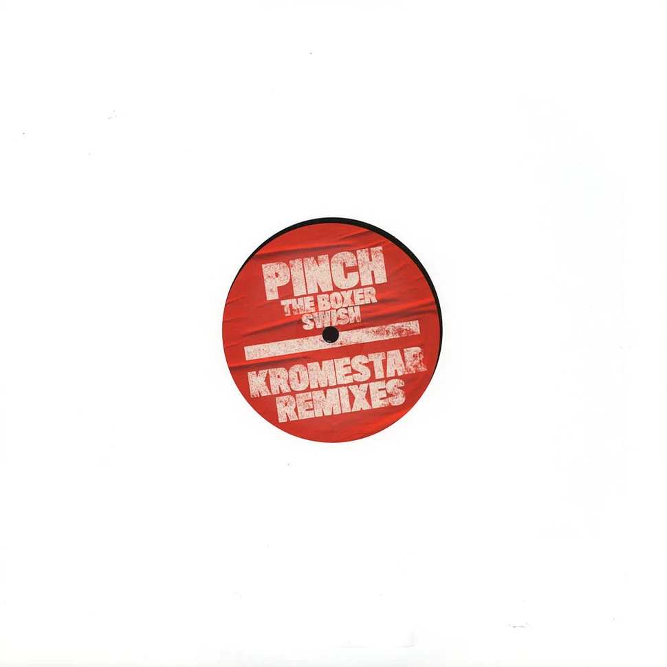 Pinch - The Boxer / Swish Kromestar Remixes