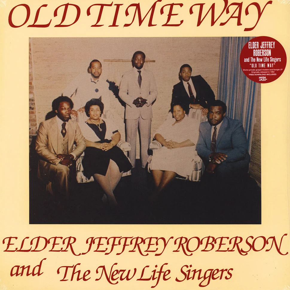 Elder Jeffrey Roberson & The New Life Singers - Old Time Way